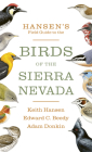 Hansen's Field Guide to the Birds of the Sierra Nevada Cover Image