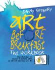 Art Before Breakfast: The Workbook Cover Image
