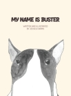 My name is Buster By Jessica L. Harris, Jessica L. Harris (Illustrator) Cover Image