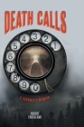 Death Calls: A Coroner's Memoir By Robert Crossland Cover Image