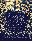Hygge: The Danish Art of Happiness By Marie Tourell Søderberg Cover Image
