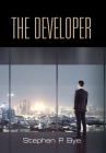 The Developer By Stephen P. Bye Cover Image