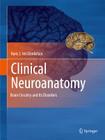 Clinical Neuroanatomy: Brain Circuitry and Its Disorders By Hans J. Ten Donkelaar Cover Image