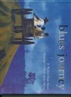 Blues Journey (1 Hardcover/1 CD) [With Book] By Walter Dean Myers, Christopher Myers (Illustrator), Richard Allen (Read by) Cover Image