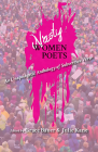 Nasty Women Poets: An Unapologetic Anthology of Subversive Verse By Grace Bauer (Editor), Julie Kane (Editor) Cover Image