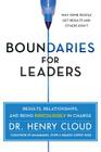 Boundaries for Leaders: Results, Relationships, and Being Ridiculously in Charge By Henry Cloud Cover Image