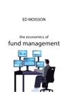 The Economics of Fund Management  Cover Image