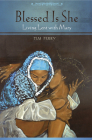 Blessed Is She: Living Lent with Mary By Tim Perry Cover Image