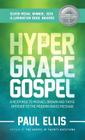 The Hyper-Grace Gospel By Paul Ellis Cover Image