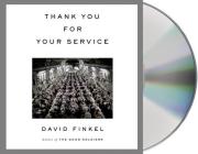 Thank You for Your Service By David Finkel, Arthur Bishop (Read by) Cover Image
