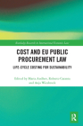 Cost and Eu Public Procurement Law: Life-Cycle Costing for Sustainability (Routledge Research in International Economic Law) By Marta Andhov (Editor), Roberto Caranta (Editor), Anja Wiesbrock (Editor) Cover Image