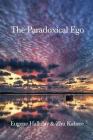 The Paradoxical Ego By Eugene Halliday, Zhu Kabere, Hephzibah Yohannan (Editor) Cover Image