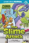 The Slime Attack (Dino Detectives) By Anita Yasuda, Steve Harpster (Illustrator) Cover Image