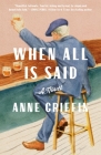 When All Is Said: A Novel By Anne Griffin Cover Image