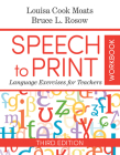 Speech to Print Workbook: Language Exercises for Teachers By Louisa Cook Moats, Bruce Rosow Cover Image
