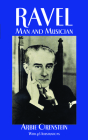 Ravel: Man and Musician By Arbie Orenstein Cover Image
