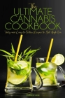 The Ultimate Cannabis Cookbook: Tasty and Easy-to-Follow Recipes to Get High On By Didiane Lane Cover Image