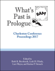 What's Past Is Prologue: Charleston Conference Proceedings, 2017 Cover Image