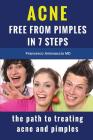 Acne free from pimples in 7 steps: The path to treating acne and pimples By Francesca Mura (Translator), Francesco Antonaccio MD Cover Image