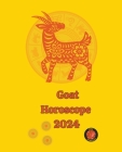 Goat Horoscope 2024 By Alina a. Rubi, Angeline A. Rubi Cover Image