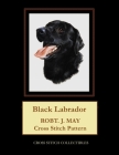 Black Labrador: Robt. J. May cross stitch pattern By Kathleen George, Cross Stitch Collectibles Cover Image