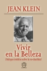 Vivir En La Belleza: Diálogos inéditos sobre la no-dualidad By Antonio Plana (Editor), Nieves Gomez (Translator), Javier Luna (Illustrator) Cover Image