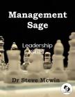 Management Sage - Leadership Skills By Steve McWin Cover Image