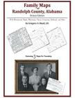 Family Maps of Randolph County, Alabama, Deluxe Edition By Gregory a. Boyd J. D. Cover Image