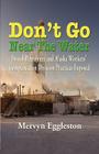 Don't Go Near the Water By Mervyn Eggleston Cover Image