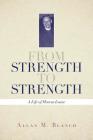 From Strength to Strength By Allan M. Blanch Cover Image