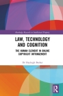 Law, Technology and Cognition: The Human Element in Online Copyright Infringement (Routledge Research in Intellectual Property) Cover Image