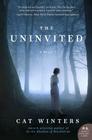 The Uninvited: A Novel By Cat Winters Cover Image