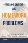 The ADHD Student and Homework Problems Cover Image
