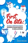 First On Site: The Benefits of Consistent Dental Care for Babies and Children By Deanna R. Alexander Cover Image