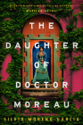 The Daughter of Doctor Moreau By Silvia Moreno-Garcia Cover Image