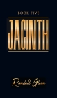 Jacinth: Book Five By Randall Glenn Cover Image