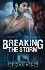 Breaking the Storm By Sedona Venez Cover Image