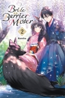 Bride of the Barrier Master, Vol. 2 By Kureha, Linda Liu (Translated by) Cover Image