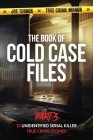 The Book of Cold Case Files: Part 3: 10 Unidentified Serial Killer True Crime Stories By Joe Turner, Adam K. Bundy (Editor), True Crime Manor Cover Image