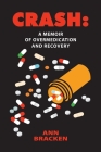 Crash: A Memoir of Overmedication and Recovery Cover Image