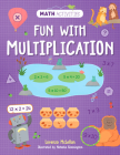 Fun with Multiplication By Lorenzo McLellan, Natasha Rimmington (Illustrator) Cover Image