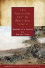 Two Nineteenth-Century Plays from Trinidad: Martial Law in Trinidad and Past and Present Cover Image