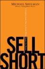 Sell Short By Michael Shulman Cover Image