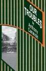 Our Troubles: Stories of Catholic Belfast during the Troubles of 1968-1998 Cover Image