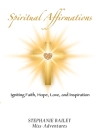 Spiritual Affirmations: Igniting Faith, Hope, Love, and Inspiration Cover Image