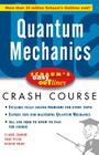 Schaum's Easy Outline of Quantum Mechanics (Schaum's Easy Outlines) By Elyahu Zaarur, Phinik Reuven Cover Image