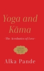 Yoga and Kama the Acrobatics of Love Cover Image