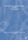Multi-Family Therapy for Anorexia Nervosa: A Treatment Manual By Mima Simic, Julian Baudinet, Esther Blessitt Cover Image