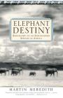 Elephant Destiny: Biography Of An Endangered Species In Africa By Martin Meredith Cover Image