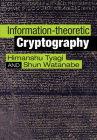 Information-Theoretic Cryptography By Himanshu Tyagi, Shun Watanabe Cover Image